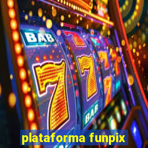 plataforma funpix